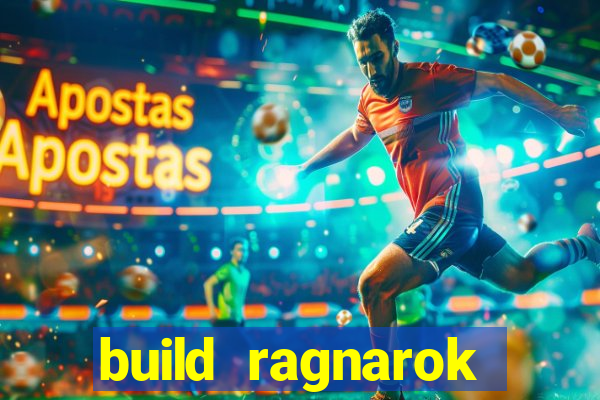 build ragnarok history reborn 1x